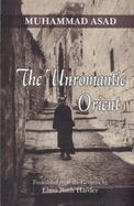 The Unromantic Orient: A Journey in the Middle East