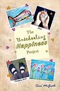 The Unschooling Happiness Project: A Guide to Living a Happy and Fulfilling Life Through Love and Creativity