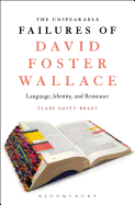 The Unspeakable Failures of David Foster Wallace