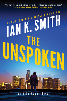 The Unspoken: An Ashe Cayne Novel - Smith, Ian K