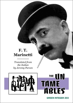 The Untameables - Marinetti, F.T., and Parzen, Jeremy (Translated by)