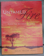 The Untamed Fire : Poetry for Secondary Students