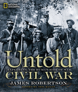 The Untold Civil War: Exploring the Human Side of War