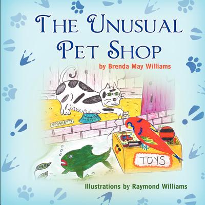 The Unusual Pet Shop - Williams, Brenda May