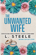 The Unwanted Wife: Brother's Best Friend Marriage of Convenience Romance
