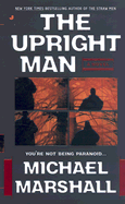 The Upright Man - Marshall, Michael