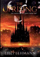 The Uprising: The Choice of Life Series