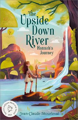 The Upside Down River: Hannah's Journey - Mourlevat, Jean-Claude, and Schwartz, Ros (Translated by)