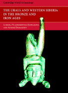 The Urals and Western Siberia in the Bronze and Iron Ages