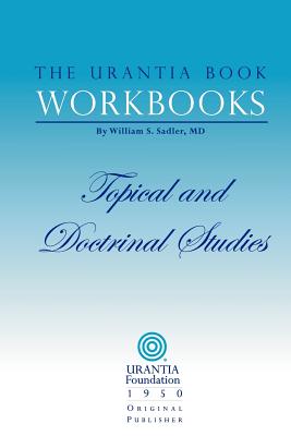 The Urantia Book Workbooks: Volume III - Topical and Doctrinal Study - Urantia Foundation (Creator)