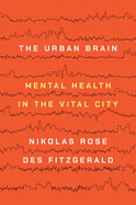 The Urban Brain: Mental Health in the Vital City