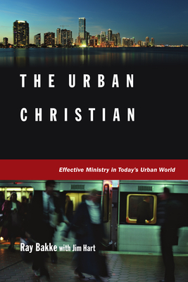 The Urban Christian - Bakke, Raymond J, and Hart, Jim