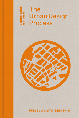 The Urban Design Process - Black, Philip, and Sonbli, Taki Eddin