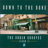 The Urban Grooves: Album II - Down to the Bone