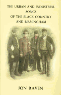 The Urban & Industrial Songs of the Black Country and Birmingham