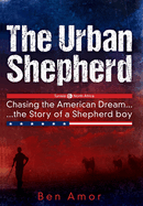 The Urban Shepherd: Chasing the American Dream