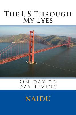 The Us Through My Eyes: On Day to Day Living - Naidu