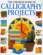 The Usborne Book of Calligraphy Projects