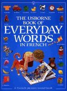 The Usborne Book of Everyday Words in French