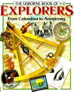 The Usborne Book of Explorers from Columbus to Armstrong