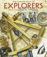 The Usborne Book of Explorers - Everett, Felicity, and Reid, Struan, and Punter, Russell (Designer), and Millard (Consultant editor)