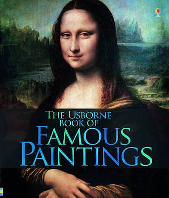 The Usborne Book of Famous Paintings. Rosie Dickins - Dickins, Rosie