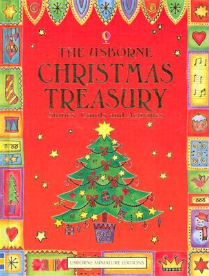 The Usborne Christmas Treasury - Amery, Heather (Retold by), and Bates, Michelle (Editor), and Tyler, Jenny (Editor)
