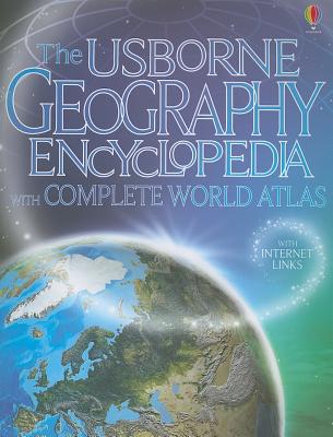 The Usborne Geography Encyclopedia with Complete World Atlas - Doherty, Gillian, and Claybourne, Anna, and Davidson, Susanna