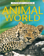The Usborne Internet-Linked Library of Science Animal World
