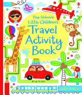 The Usborne Little Children's Travel Activity Book