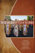 The Use and Abuse of Titles in The Church