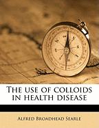 The Use of Colloids in Health Disease