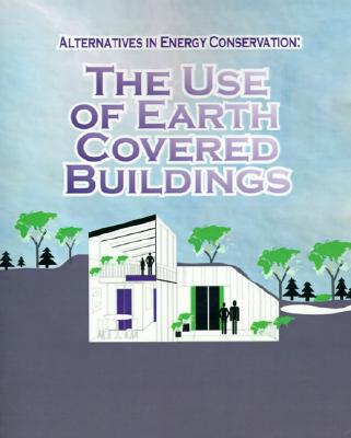 The Use of Earth Covered Buildings - Moreland, Frank L (Editor), and Fairhurst, Charles (Introduction by)