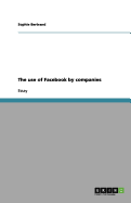 The Use of Facebook by Companies