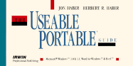 The Useable Portable Guide: Microsoft Windows 3.0 and 3.1, Word for Windows and Excel