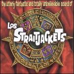 The Utterly Fantastic and Totally Unbelievable Sound of los Straitjackets