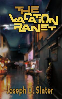 The Vacation Planet - Slater, Joseph D