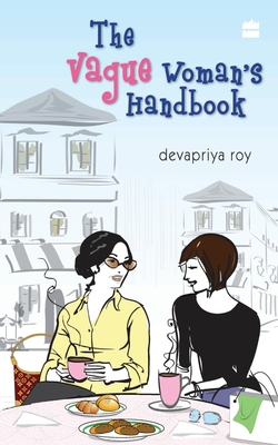 The Vague Woman?s Handbook - Roy, Devapriya