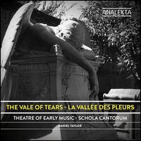 The Vale of Tears - Agnes Zsigovics (soprano); Alexander Dobson (baritone); Daniel Taylor (alto); Ellen McAteer (soprano);...