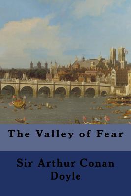 The Valley of Fear - Doyle, Sir Arthur Conan