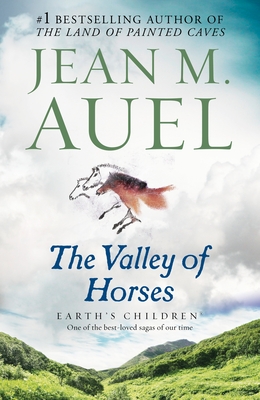 The Valley of Horses: Earth's Children, Book Two - Auel, Jean M