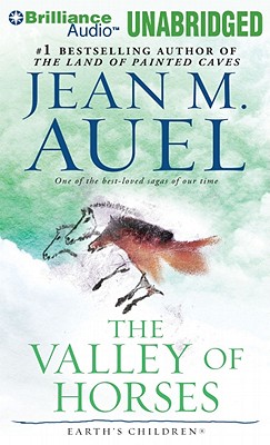 The Valley of Horses - Auel, Jean M, and Burr, Sandra (Read by)