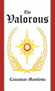 The Valorous: Caucasian Manifesto