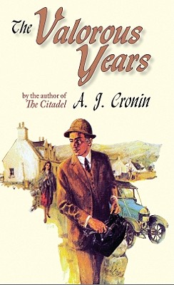 The Valorous Years - Cronin, A J