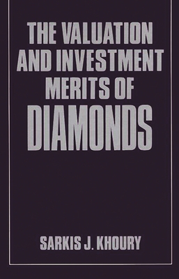 The Valuation and Investment Merits of Diamonds - Khoury, Sarkis