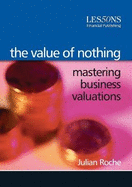 The Value of Nothing: Mastering Business Valuations