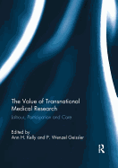 The Value of Transnational Medical Research: Labour, Participation and Care
