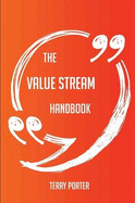 The Value Stream Handbook - Everything You Need to Know about Value Stream