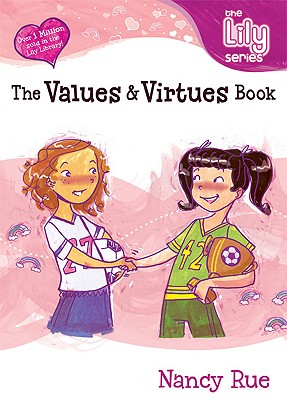 The Values & Virtues Book: It's a God Thing! - Rue, Nancy N