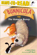 The Vampire Bunny: Ready-To-Read Level 3